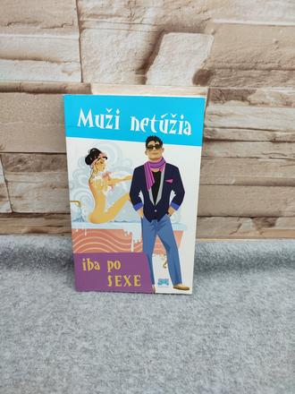 Muži netúžia iba po, 