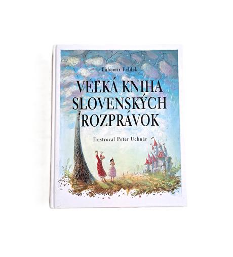 Veľká kniha slovenských rozprávok - ľubomír feldek, 