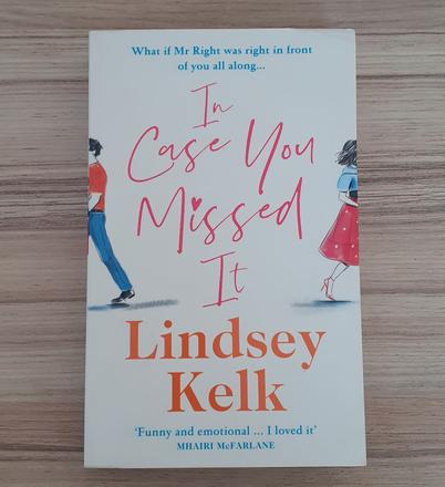 Lindsey kelk - in case you missed it, 