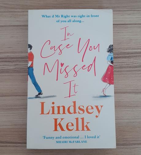 Lindsey kelk - in case you missed it, 