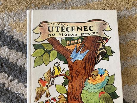 Utečenec na vtáčom strome-prvé vyd.1982,