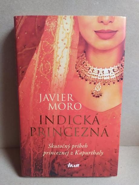 Indická princezná, javier moro,