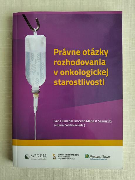 Právne otázky rozhodovania v onkologickej starostl, 