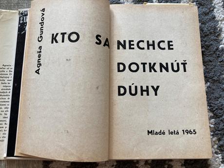 Kto sa nechce dotknúť dúhy prvé vydanie 1965, 