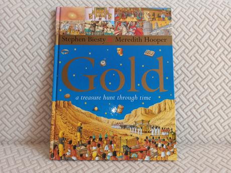 Stephen biesty - gold a treasure hunt through time, 