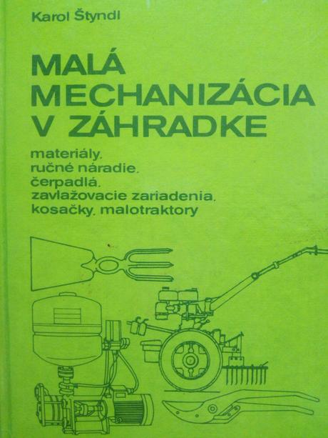 Malá mechanizácia v záhradke ô, 