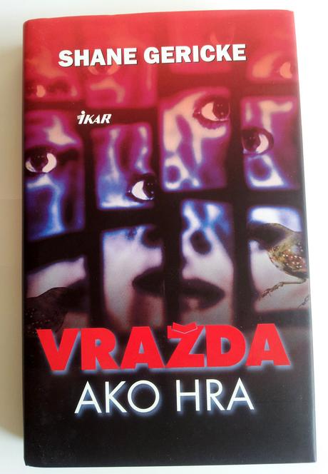 Shane gericke - vražda ako hra,