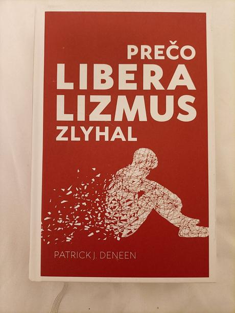 Prečo liberalizmus zlyhal, 