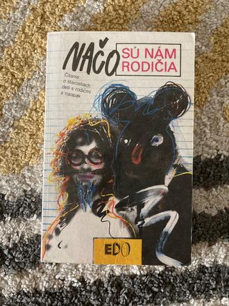 Načo sú nám rodičia prvé vyd.1989, 