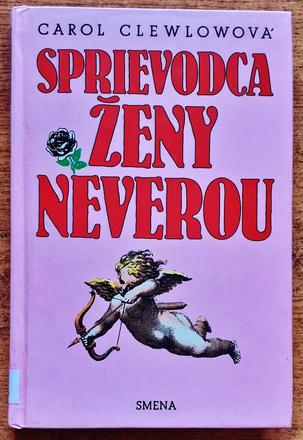 Sprievodca ženy neverou, carol clewlowová,
