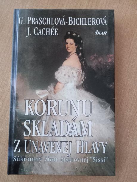 Sissi korunu skladám z unavenej hlavy praschlová,