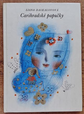 Carihradské papučky, liana daskalovová,