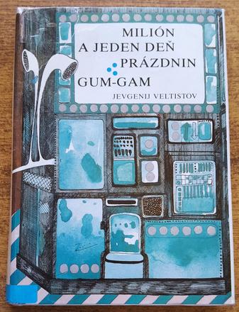 Milión a jeden deň prázdnin, gum-gam,