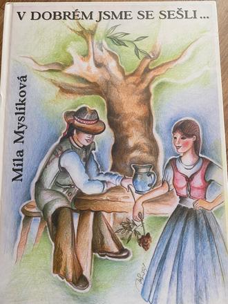 Míla myslíková v dobrém jsme se sešli, 
