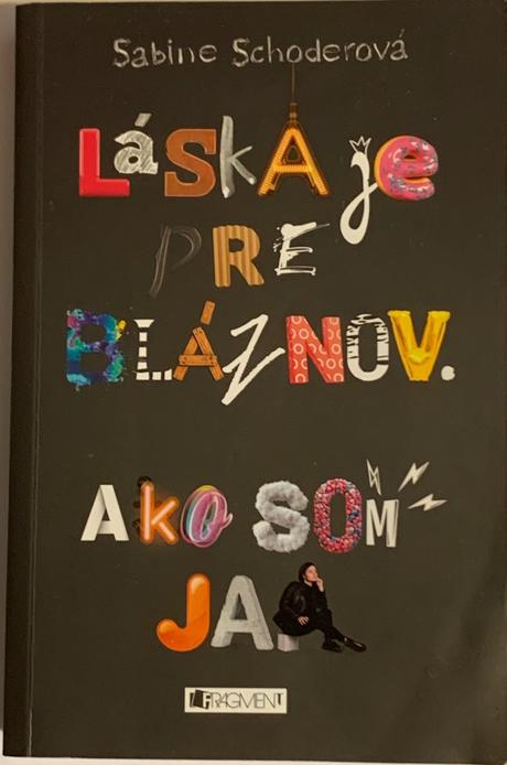Sabine schoder - láska je pre bláznov. ako som ja., 