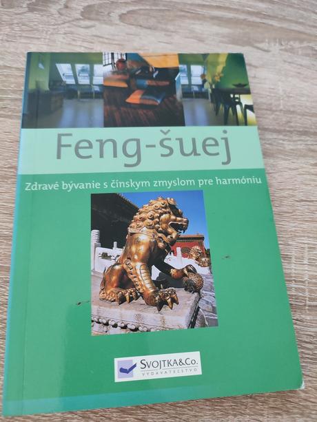 Feng-šuej - zdravé bývanie s čínskym zmyslom pre h, 