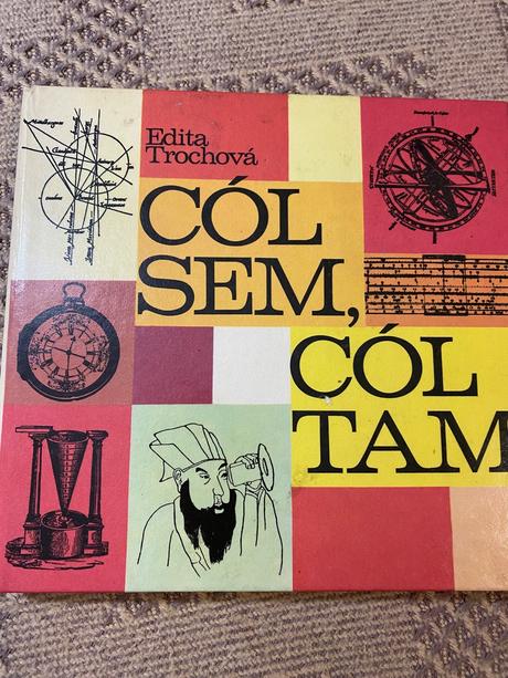 Krásna stará retro kniha cól sem, cól tam 1978,