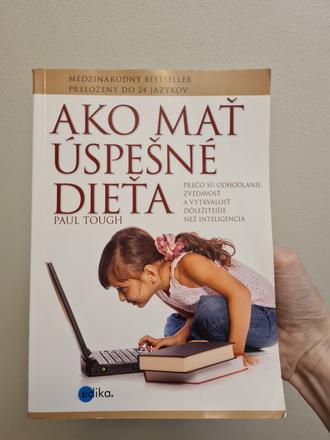 Ako mať úspešné dieťa. paul tough.,