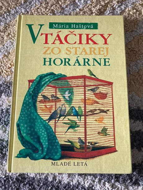 Vtáčiky zo starej horárne - mária haštová (2001), 