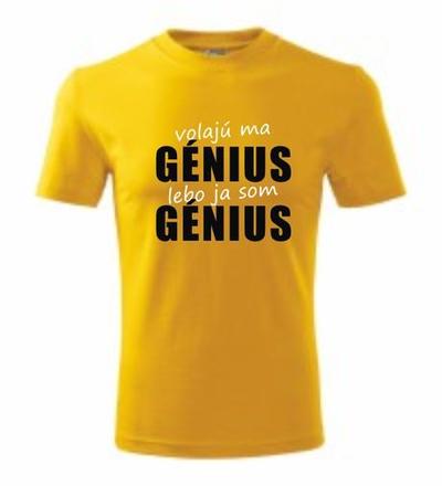 Tričko - volajú ma génius lebo ja som génius, l - xxxl