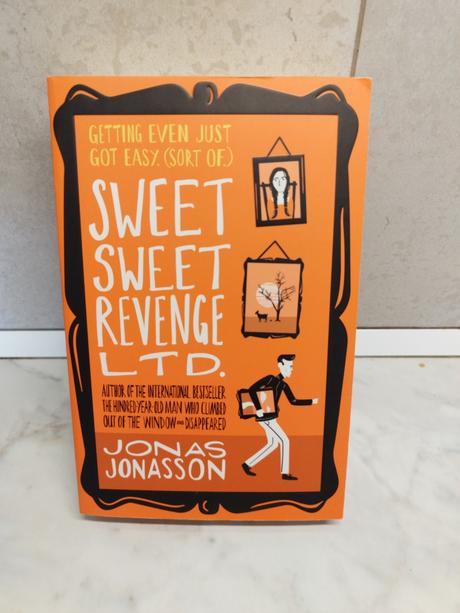 Jonas jonasson - sweet, sweet revenge ltd., 