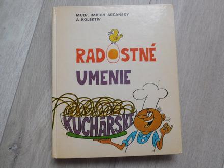 Radostné umwenie kuchárske- labužnícka kuchyňa, 