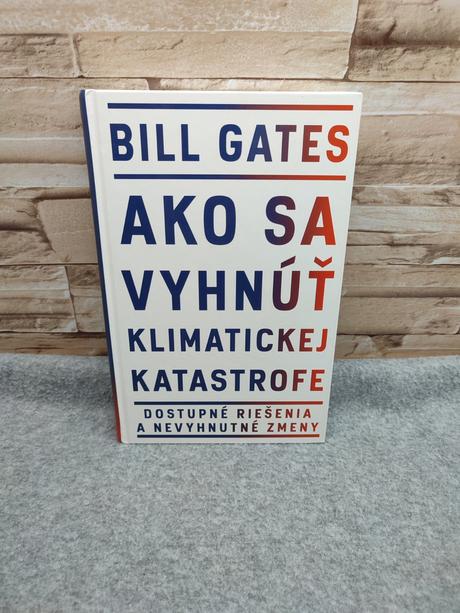 Ako sa vyhnúť klimatickej katastrofe - bill gates,