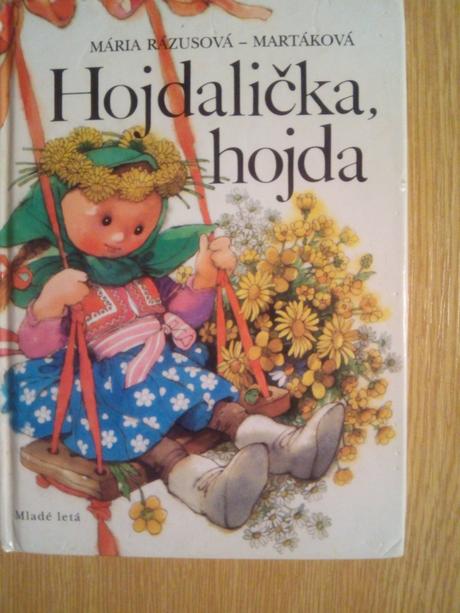Hojdalička hojda ô,