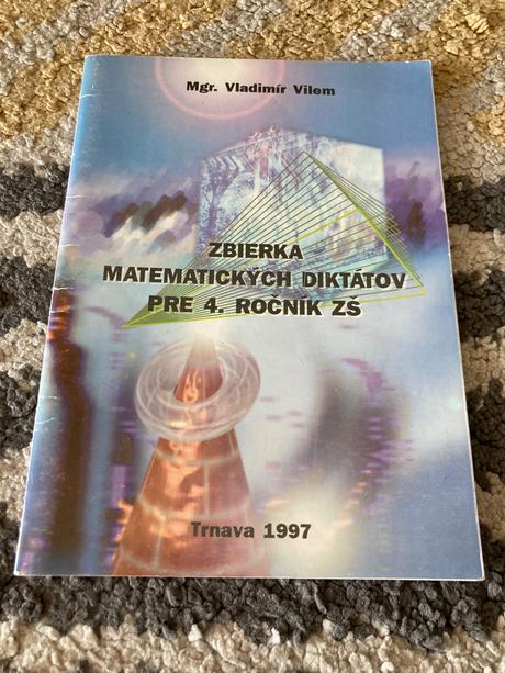 Zbierka matematických diktátov pre 4. ročník zš,