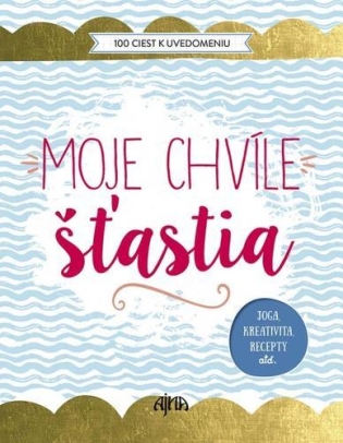 Moje chvíle šťastia, 