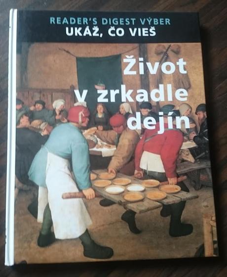 Ukáž, čo vieš- ľudia a svet, život v zrkadle dejín,