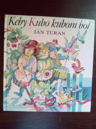 Keby kubo kubom bol,