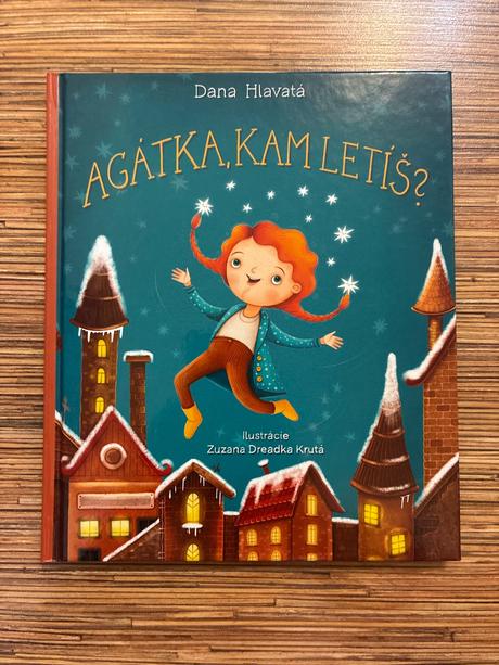 Agátka kam leťíš, 