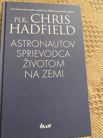 Astronautov sprievodca životom plk. chris hadfield, 
