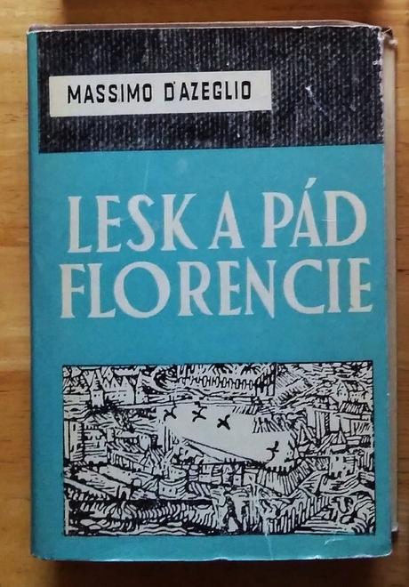 Lesk a pád florencie , massimo d azeglio,
