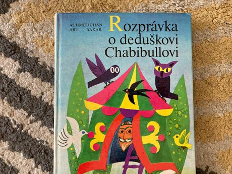 Rozprávka o deduškovi chabibullovi-prvé vyd.1984,