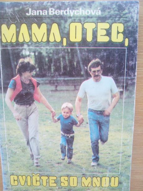 Mama , otec , cvičte so mnou ô,