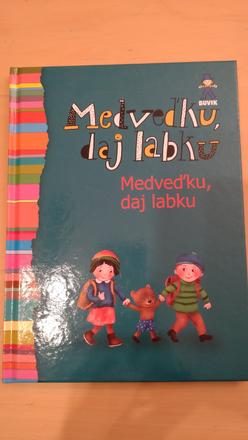 Medveďku daj labku,