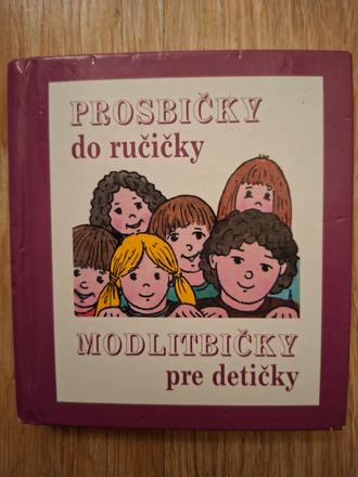 Prosbičky do ručičky a modlitbičky do ručičky ô,