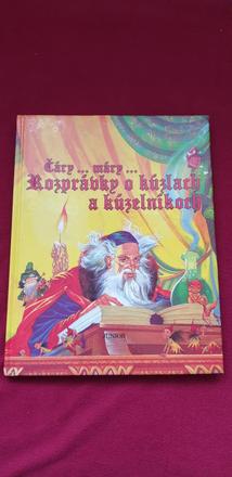 Čáry máry, rozprávky o kúzlach a kúzelníkoch,