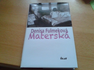 Denisa fulmeková- materská, 