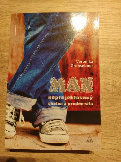 Max - naprojektovaný chalan z predmestia,