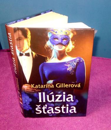 Katarína gillerová - ilúzia šťastia (2016),