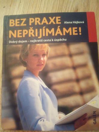 Bez praxe nepríjmame, 