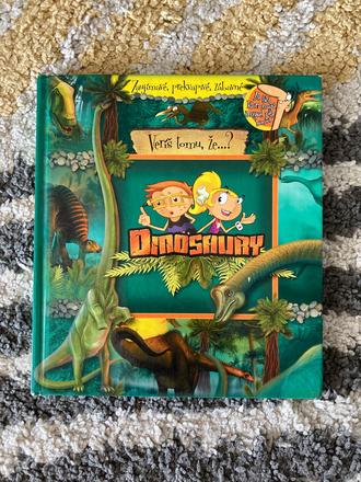 Dinosaury veríš tomu, že..., 