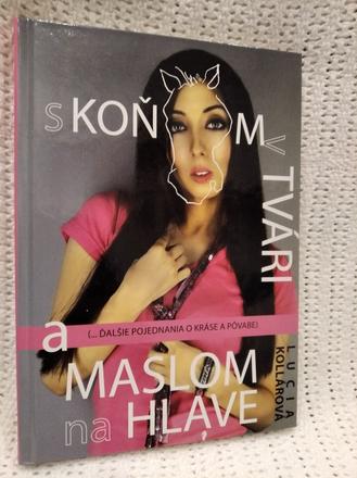 S koňom v tvári a maslom na hlave,