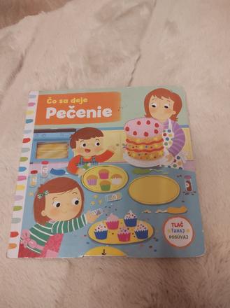 Čo sa deje pečenie,