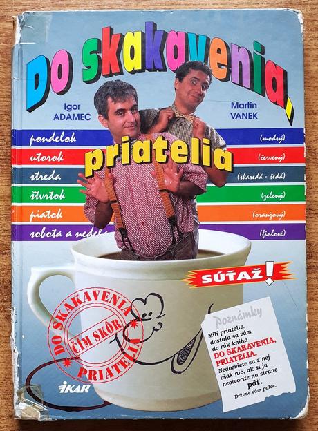 Do skakavenia, priatelia, 