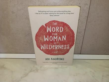 Abi andrews - the word for woman is wilderness,