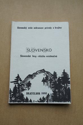 Slovensko slovenské lesy - otázka existenčná,